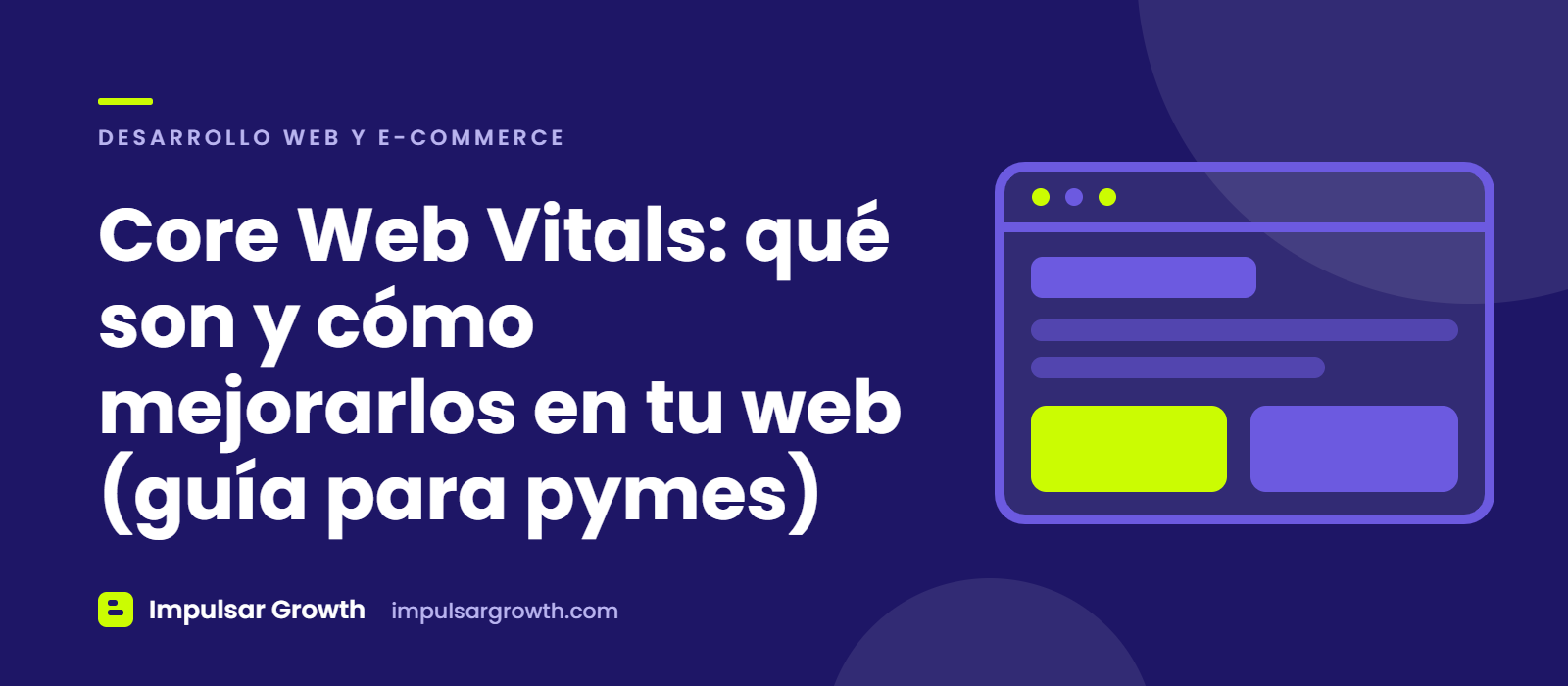 Ilustración de una ventana de navegador: Core Web Vitals: qué son y cómo mejorarlos en tu web (guía para pymes)